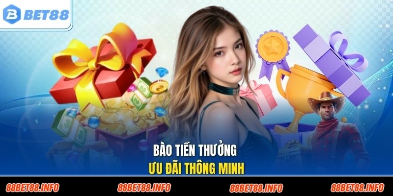 Bào tiền thưởng ưu đãi thông minh