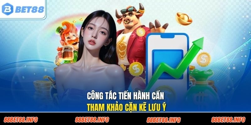 Công tác tiến hành cần tham khảo cặn kẽ lưu ý