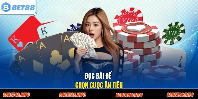 Đọc bài để chọn cược ăn tiền