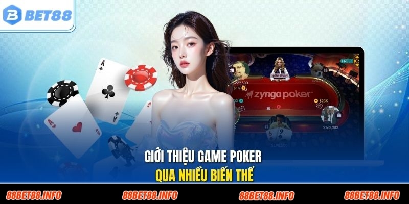Giới thiệu game Poker qua nhiều biến thể