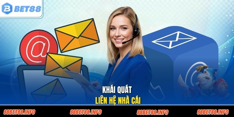 Khái quát liên hệ nhà cái