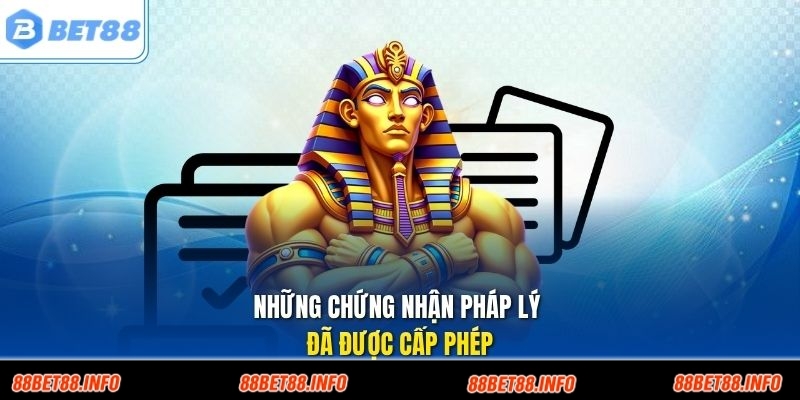 Những chứng nhận pháp lý đã được cấp phép